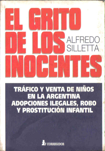 El Grito De Los Inocentes - Silletta - Corregidor