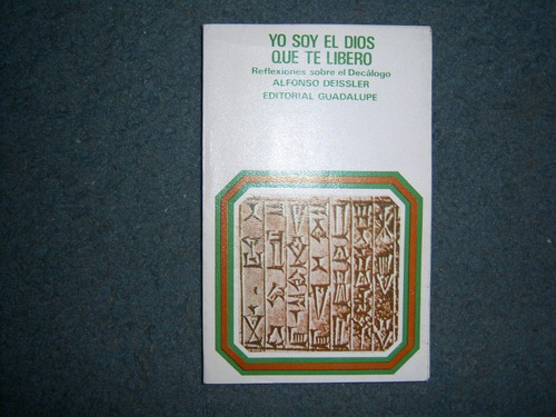 Yo Soy El Dios Que Te Libero - Alfonso Deissler - Guadalupe