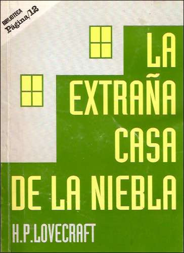 La Extraña Casa De La Niebla _ H. P. Lovecraft