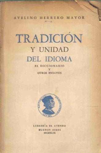 Tradicion Y Unidad Del Idioma - Herrero Mayor - El Ateneo