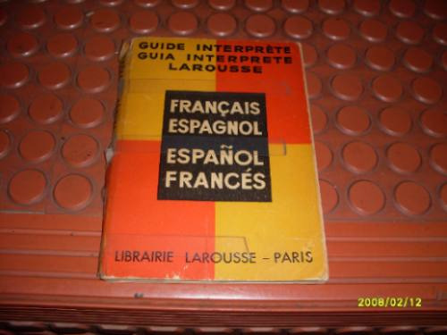 Libro: Guide Interprete Larousse Frances Español Esp. Fra.