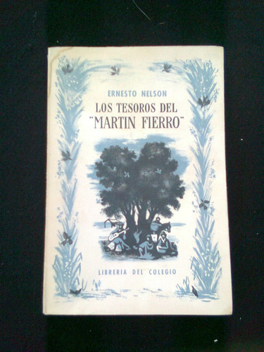 Los Tesoros Del Martin Fierro Ernesto Nelson