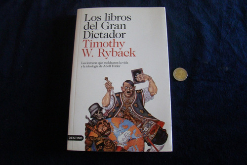 Los Libros Del Gran Dictador. Timothy W. Ryback. Nuevo