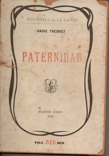 Paternidad. André Theuriet. Antigua Novela. 1912