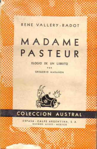 Madame Pasteur - Vallery-radot - Espasa-calpe