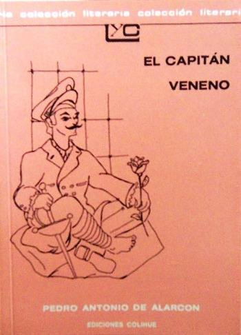 El Capitan Veneno Pedro Antonio De Alarcon Edit Colihue Bs A