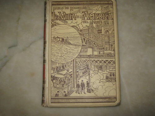 La Vida En America Del Norte (tomo 2)montaner Y Simon, 1899