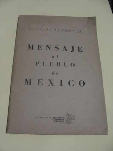 Libro Mensaje Al Pueblo De Mexico , Luis Echeverria   ,  43