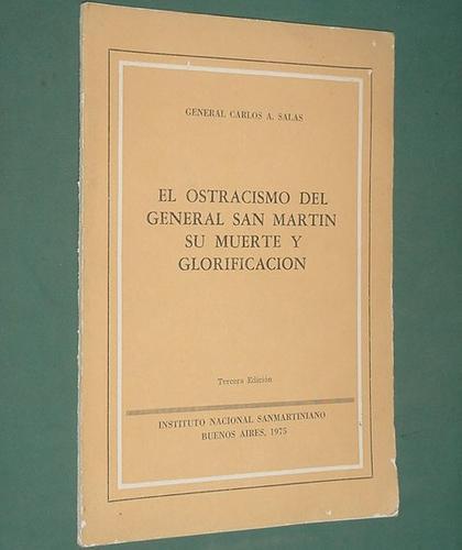Ostracismo General San Martín Muerte Y Glorificación 1975