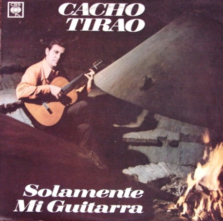 Cacho Tirao - Solamente Mi Guitarra - Lp Año 1971 - Guitarra