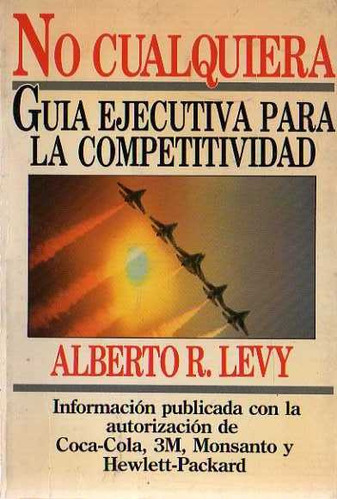 Alberto Levy - No Cualquiera Guia Ejecutiva Competitividad