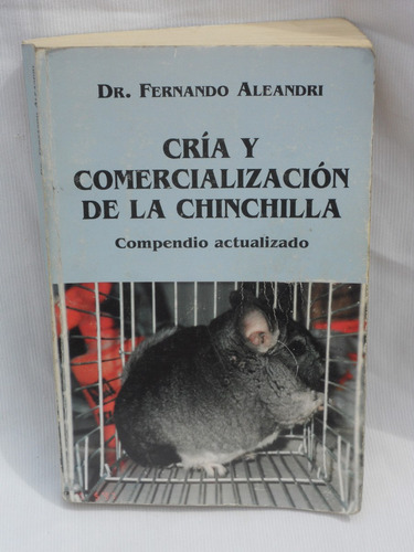 Cría Y Comercialización De La Chinchilla Dr  Aleandri.