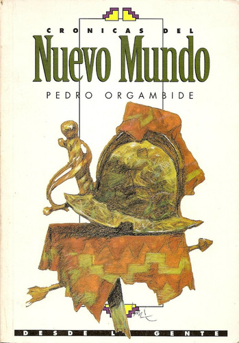 Cronicas Del Nuevo Mundo - Pedro Orgambide