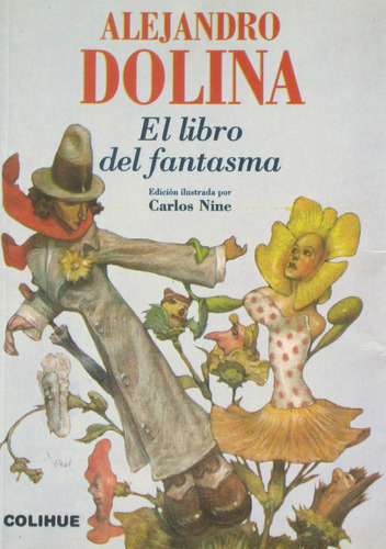 El Libro Del Fantasma, Alejandro Dolina, Ed. Colihue