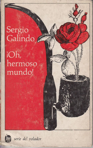 Sergio Galindo Oh Hermoso Mundo Cuentos 1a Edicion 1975 Raro