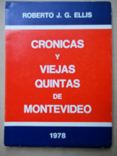 23 Cronicas Y Viejas Quintas De Montevideo Ellis