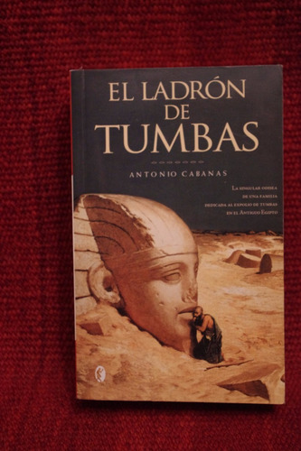 El Ladrón De Tumbas Antonio Cabanas Ediciones B