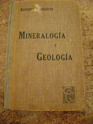 Libro De Mineralogia  Y Geologia De Augusto  Rouquette