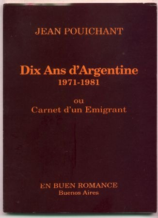 Dix Ans D'argentina 1971 - 1981 Pouichant (perón Dictadura)