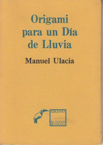 Poesia Manuel Ulacia Dedicado Origami Dia Lluvia 1990 Mexico