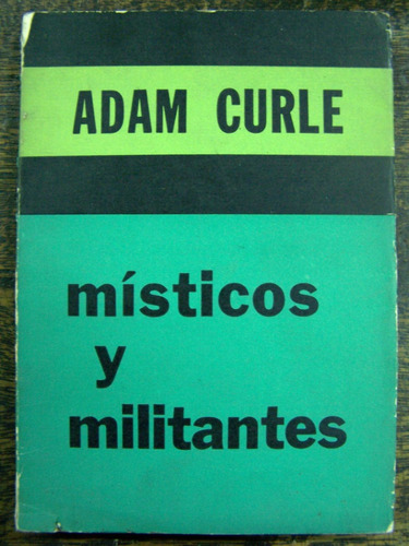 Misticos Y Militantes * Adam Curle * Sociologia *
