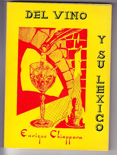 Del Vino Y Su Lexico Enrique Chiapara 1975