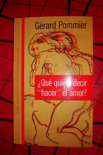 Que Quiere Decir Hacer El Amor?, Gerard Pommier Rf Libros