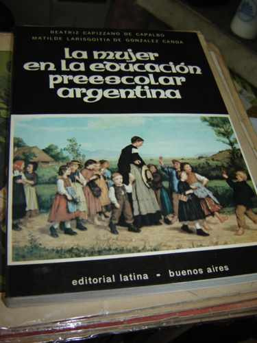 La Mujer En La Educación Preescolar Argentina.