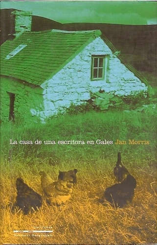 Imagen 1 de 4 de La Casa De Una Escritora En Gales Jan Morris (ed. Nat. Geo)