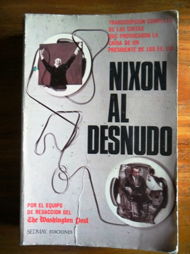 Nixon Al Desnudo   Transcripcion Completa De Cintas