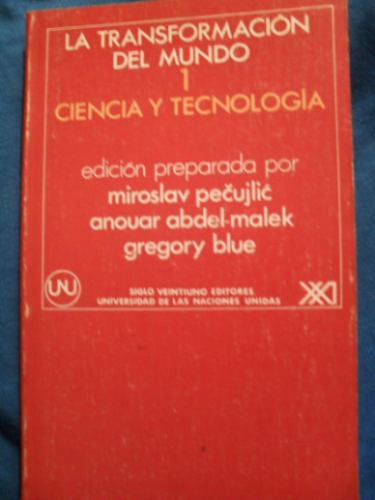 La Transformación Del Mundo - Ciencia Y Tecnología Pejculic