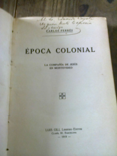 Epoca Colonial: La Compañia De Jesus En Montevideo