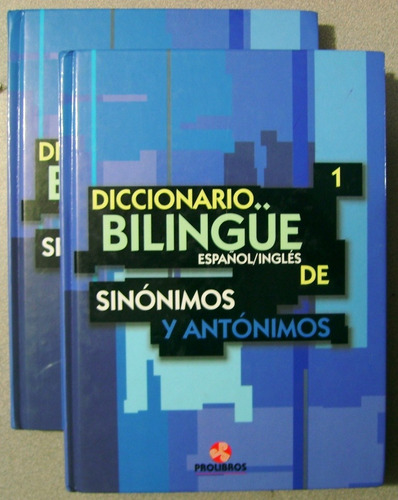 Diccionario Bilingüe De Sinonimos Y Antonimos 2 Tomos - Prol