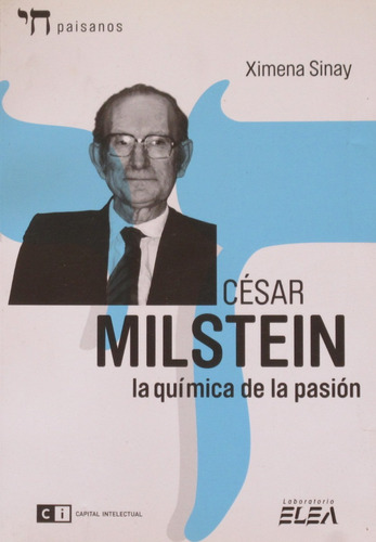 César Milstein, Ximena Sinay, Ed. Capital Intelectual