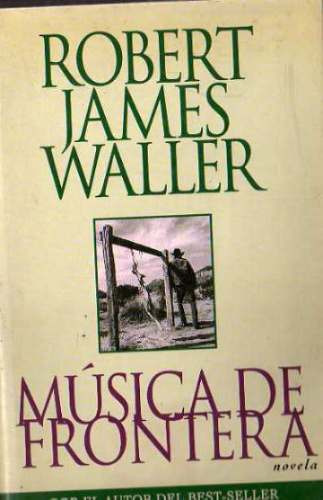 Robert James Waller - Musica De Frontera