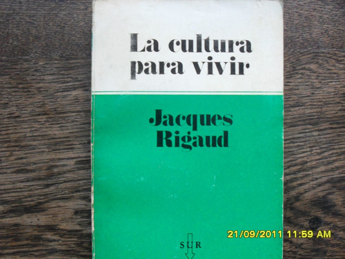 Jacques Rigaud. La Cultura Para Vivir.