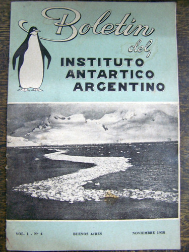 Boletin Del Instituto Antartico Argentino Nº4 * 1958 *