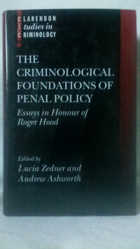 The Criminological Foundation Penal Policy Zedner Ashworth