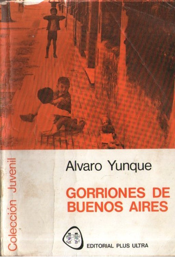 Alvaro Yunque - Gorriones De Buenos Aires