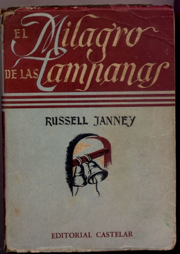 El Milagro De Las Campanas. Russell Janney