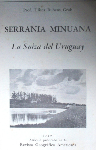 Serrania Minuana La Suiza Del Uruguay Año 1949 Ilustrado