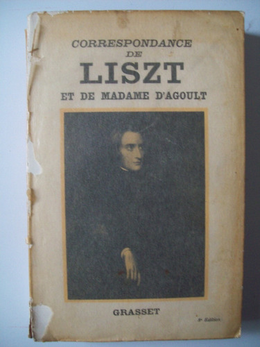 Liszt Correspondencia Con Marie D'agoult En Frances Grasset