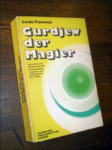 Gurdjieff Der Magier _ Louis Pauwels - 1974