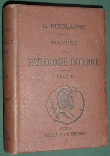 Manual Medicina Patologia Dieulafoy 1900 Masson Tomo 1