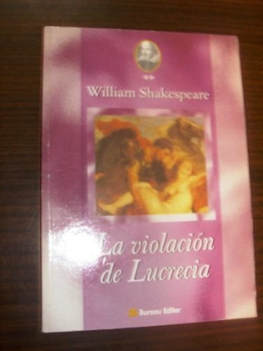 William Shakespeare  La Violacion De Lucrecia