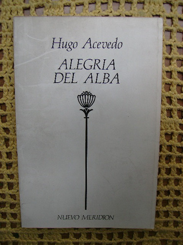 Alegria Del Alba Por Hugo Acevedo