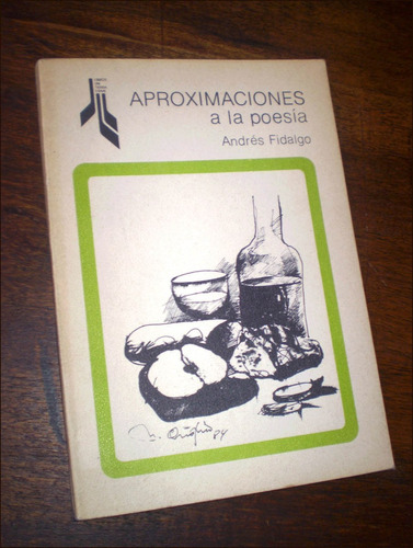 Aproximaciones A La Poesia _ Andres Fidalgo - Tierra Firme