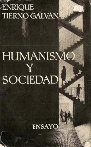 Humanismo Y Sociedad - Enrique Tierno Galvan