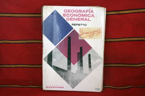 Geografía Económica General - Repetto