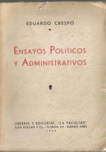 Ensayos Politicos Y Administrativos - Eduardo Crespo